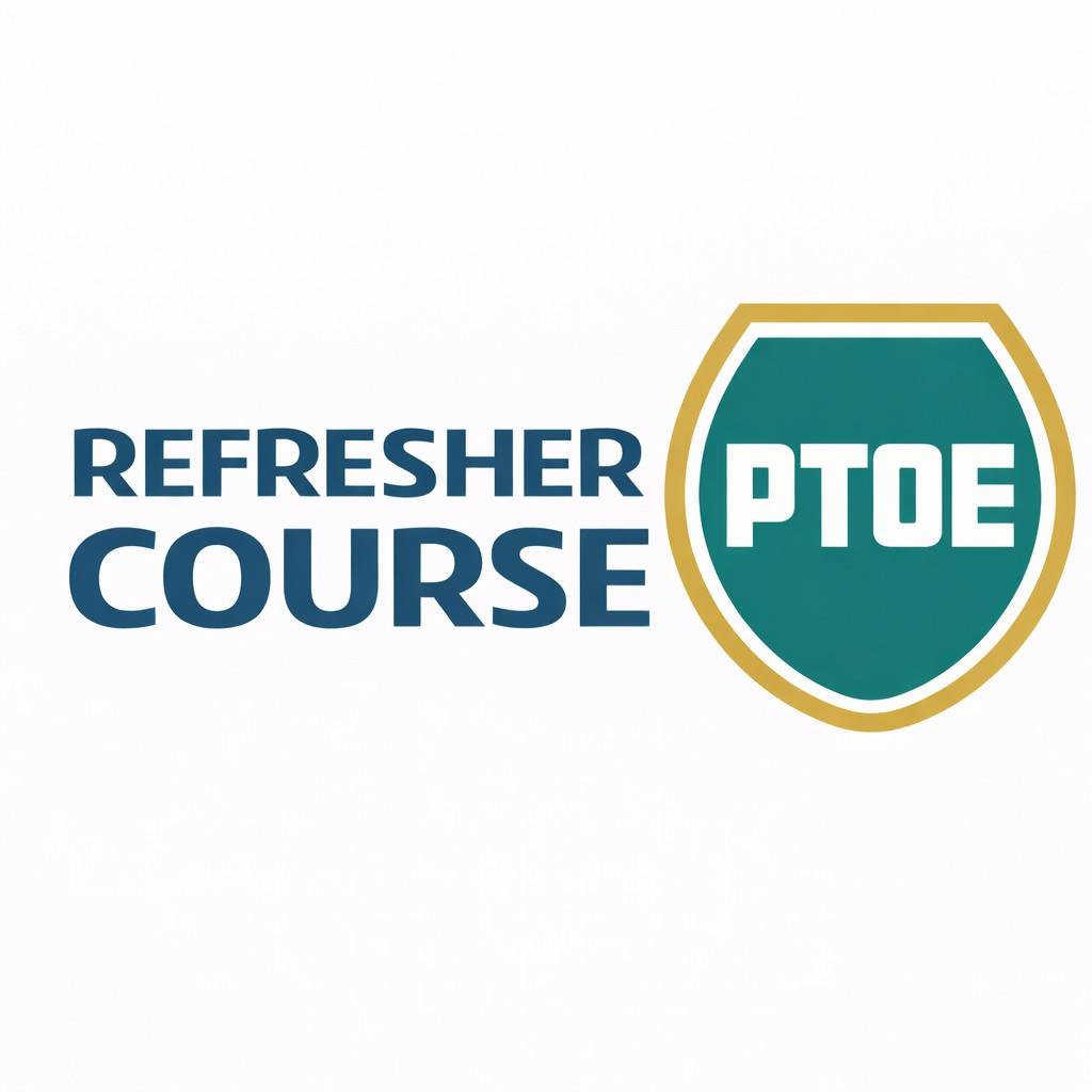 PTOE Refresher Course